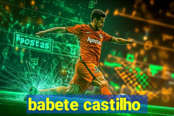 babete castilho