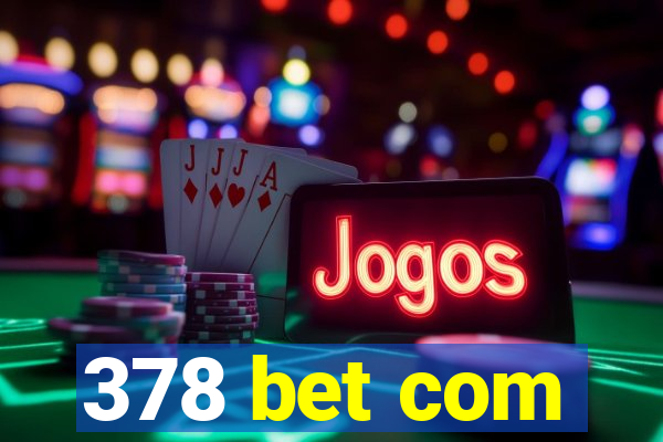 378 bet com