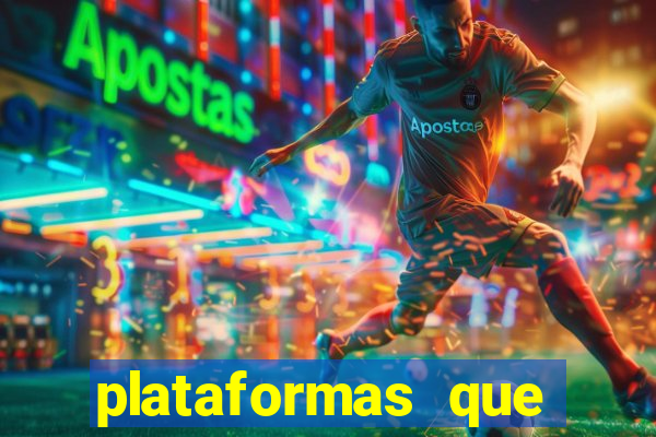 plataformas que estao pagando agora