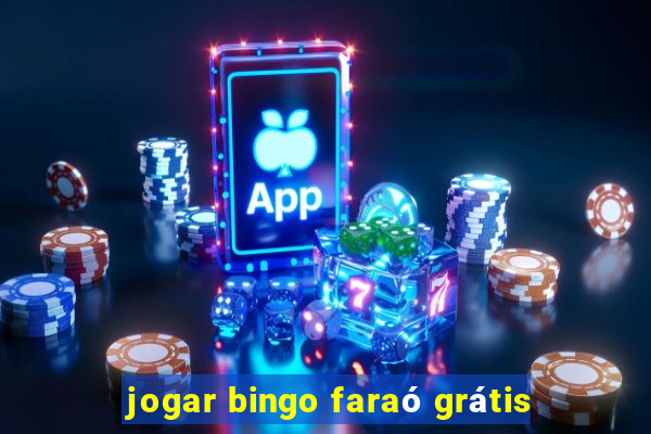 jogar bingo faraó grátis