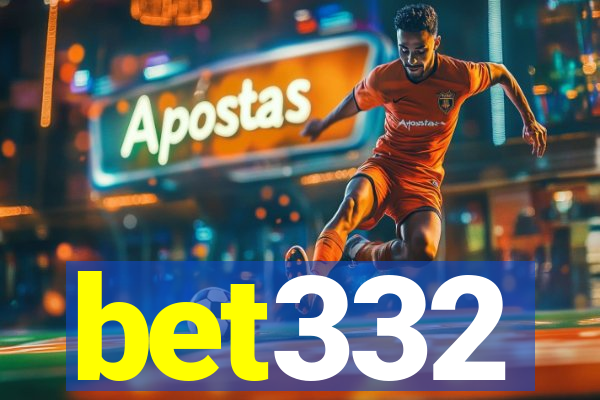 bet332