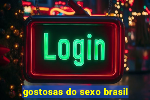 gostosas do sexo brasil