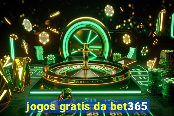 jogos gratis da bet365