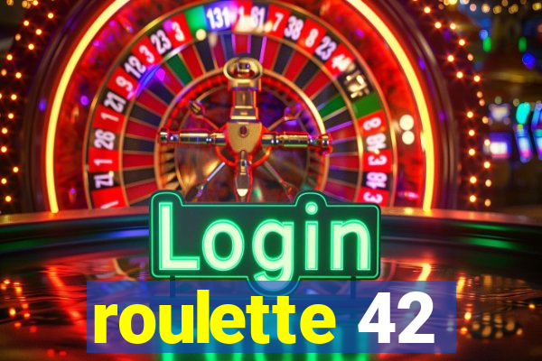 roulette 42