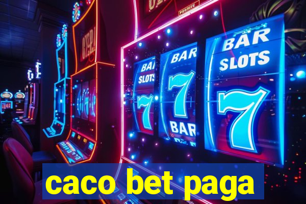 caco bet paga