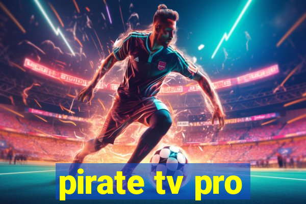 pirate tv pro