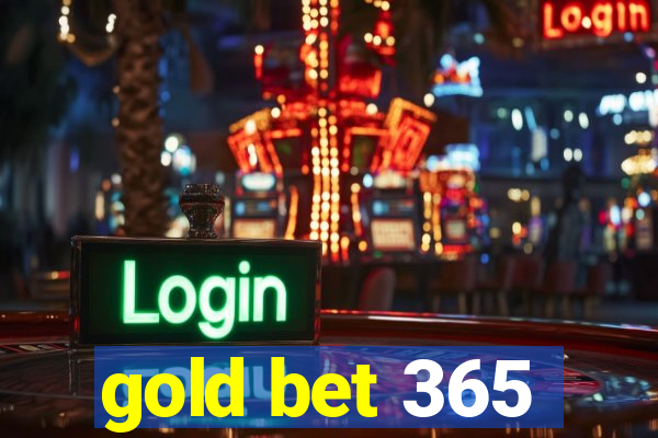 gold bet 365