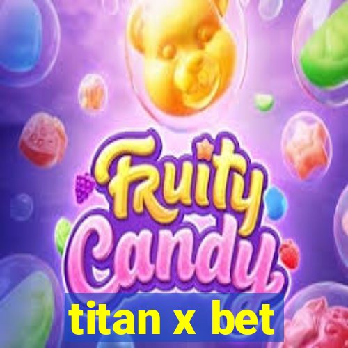 titan x bet