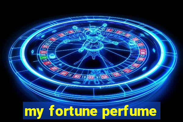 my fortune perfume