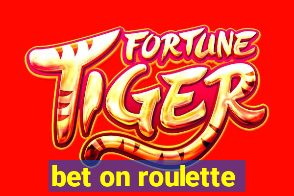 bet on roulette