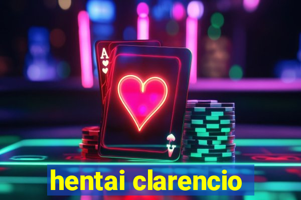 hentai clarencio