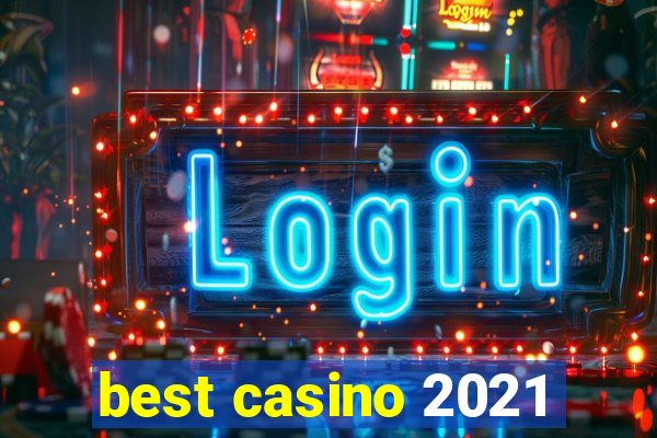 best casino 2021