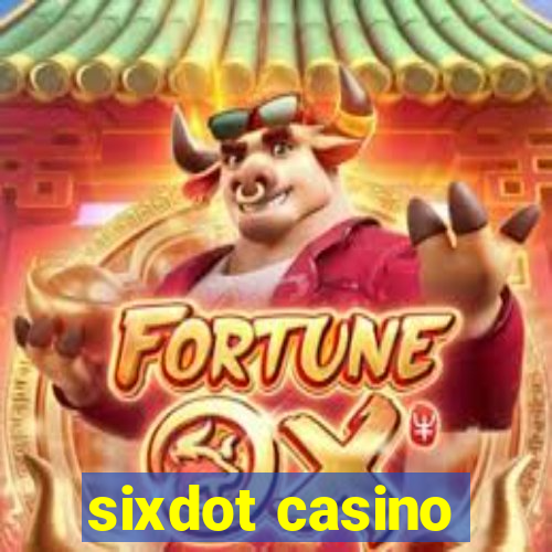 sixdot casino