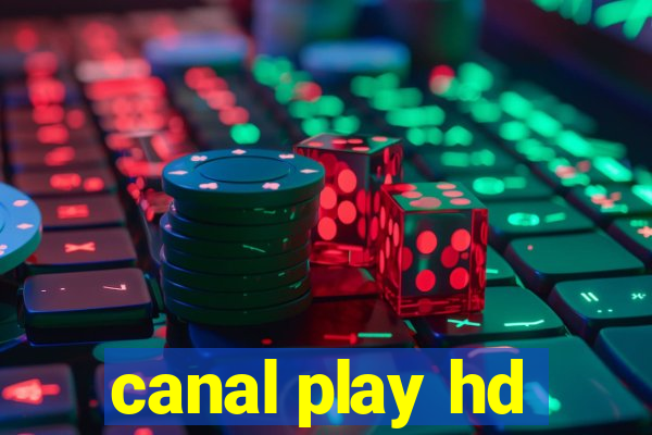 canal play hd