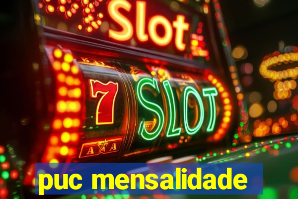 puc mensalidade