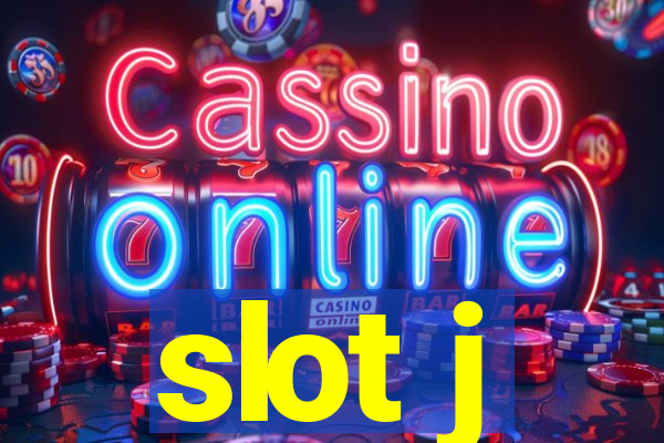 slot j