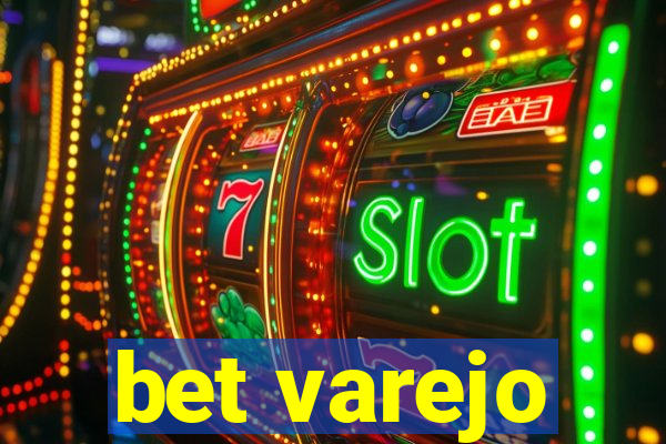 bet varejo