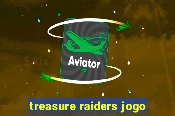 treasure raiders jogo