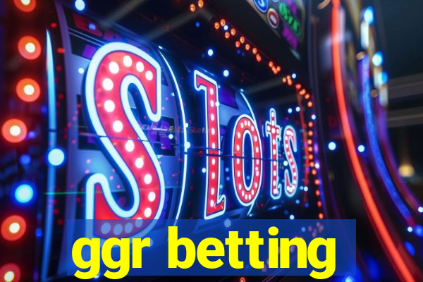 ggr betting