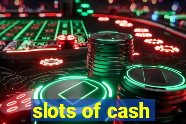 slots of cash