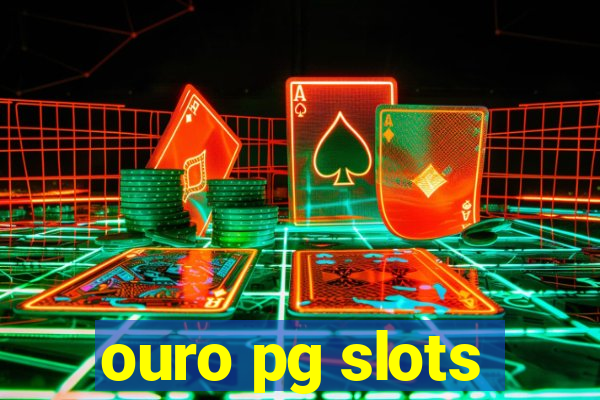 ouro pg slots