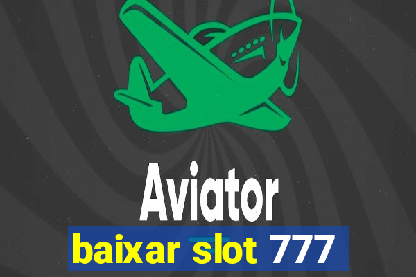 baixar slot 777