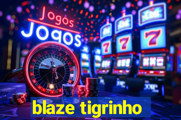 blaze tigrinho