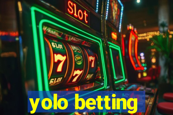 yolo betting