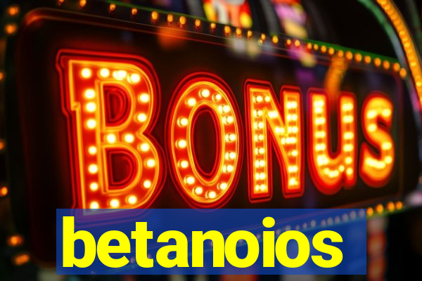 betanoios