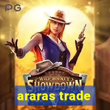 araras trade