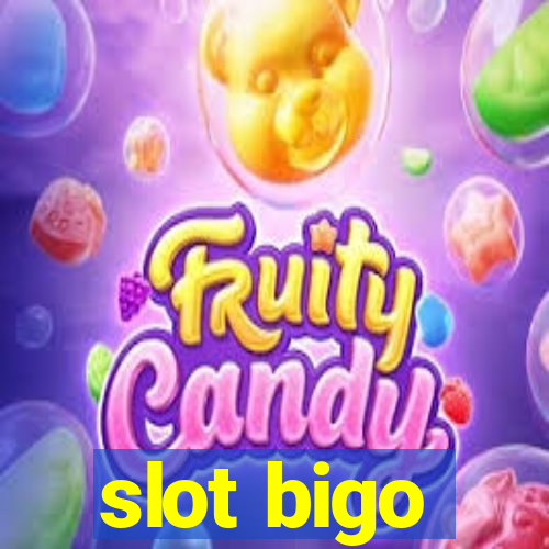 slot bigo