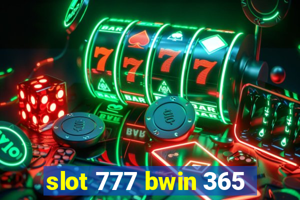 slot 777 bwin 365