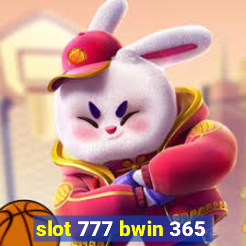 slot 777 bwin 365