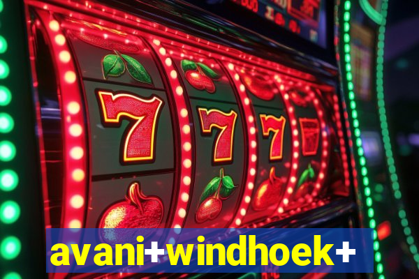 avani+windhoek+hotel+casino+namibia