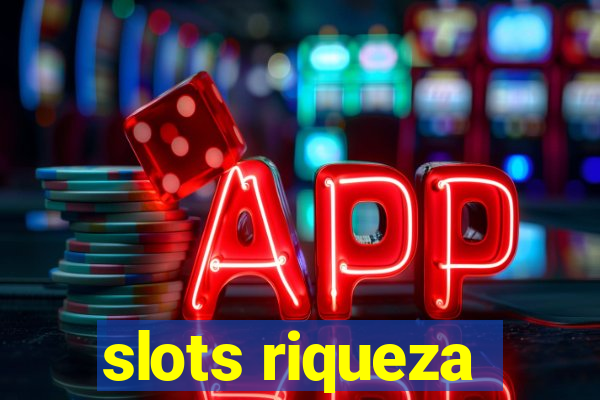 slots riqueza