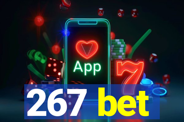 267 bet