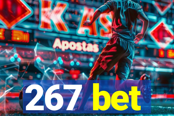 267 bet