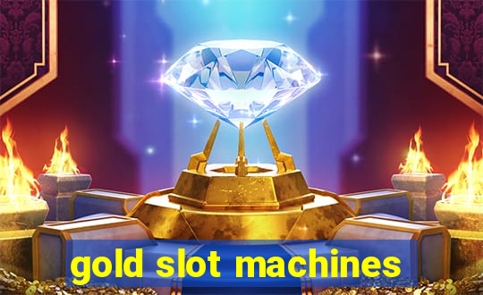 gold slot machines