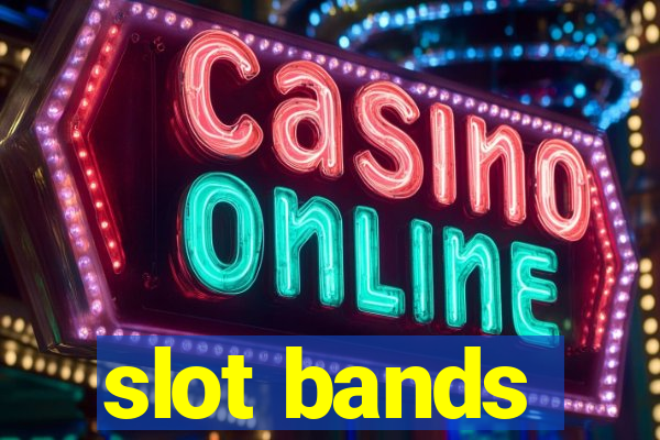 slot bands