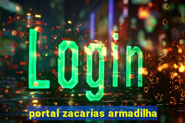 portal zacarias armadilha