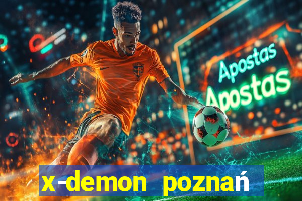 x-demon poznań cena biletu