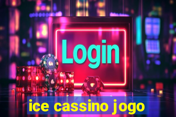 ice cassino jogo