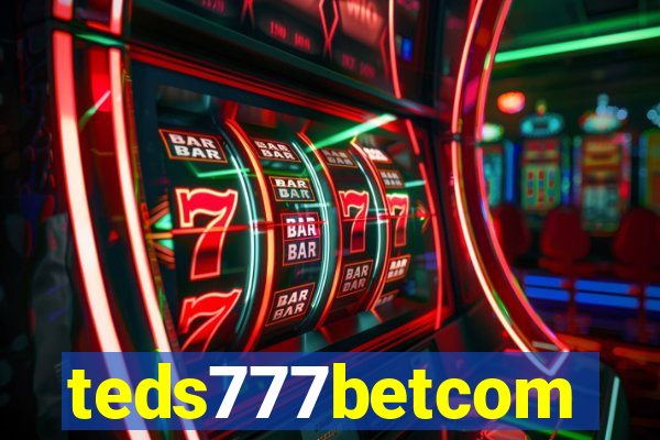 teds777betcom