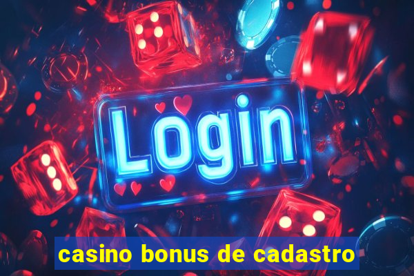 casino bonus de cadastro