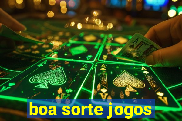 boa sorte jogos