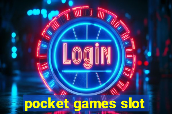 pocket games slot