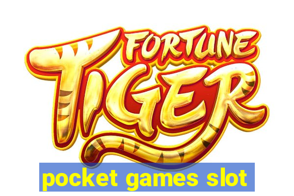 pocket games slot