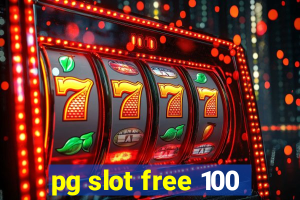 pg slot free 100