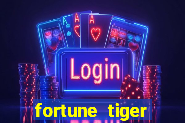 fortune tiger grátis dinheiro infinito