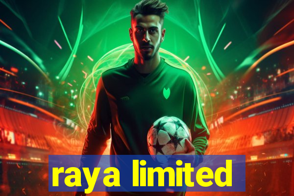 raya limited